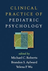 bokomslag Clinical Practice of Pediatric Psychology