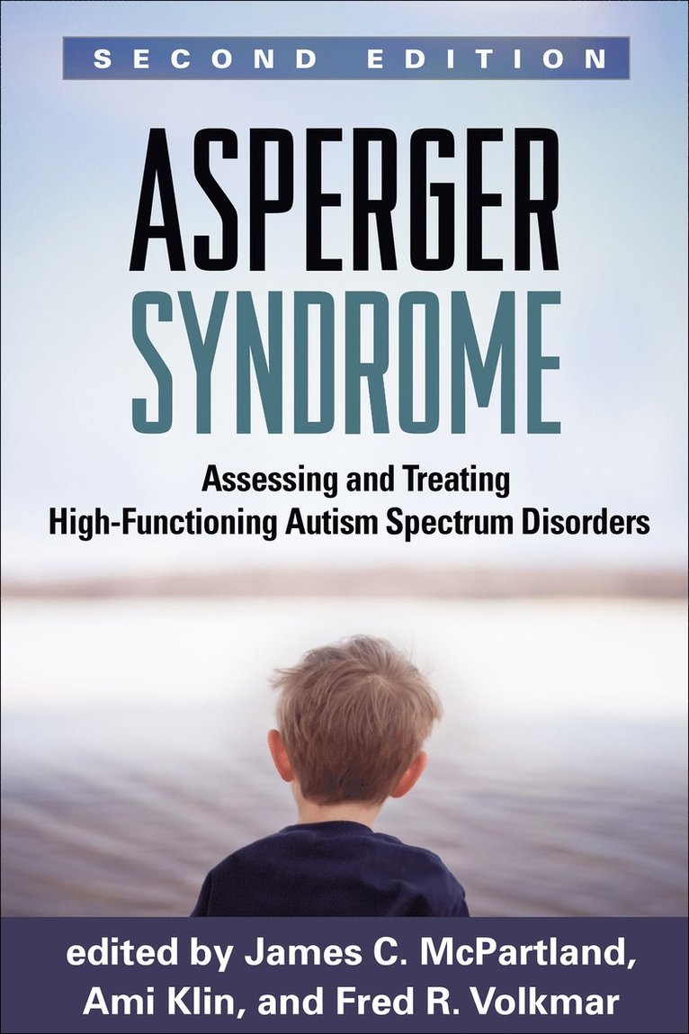 James C. McPartland, Ami Klin, Fred R. Volkmar, United States) McPartland, James C. (Yale School of Medicine, United States) Klin, Ami (GA; Emory University, United States) Volkmar, Fred R. (Yale University School of Medicine, James C McPartland, Fred R Volkmar - Asperger Syndrome, Second Edition, Inbunden