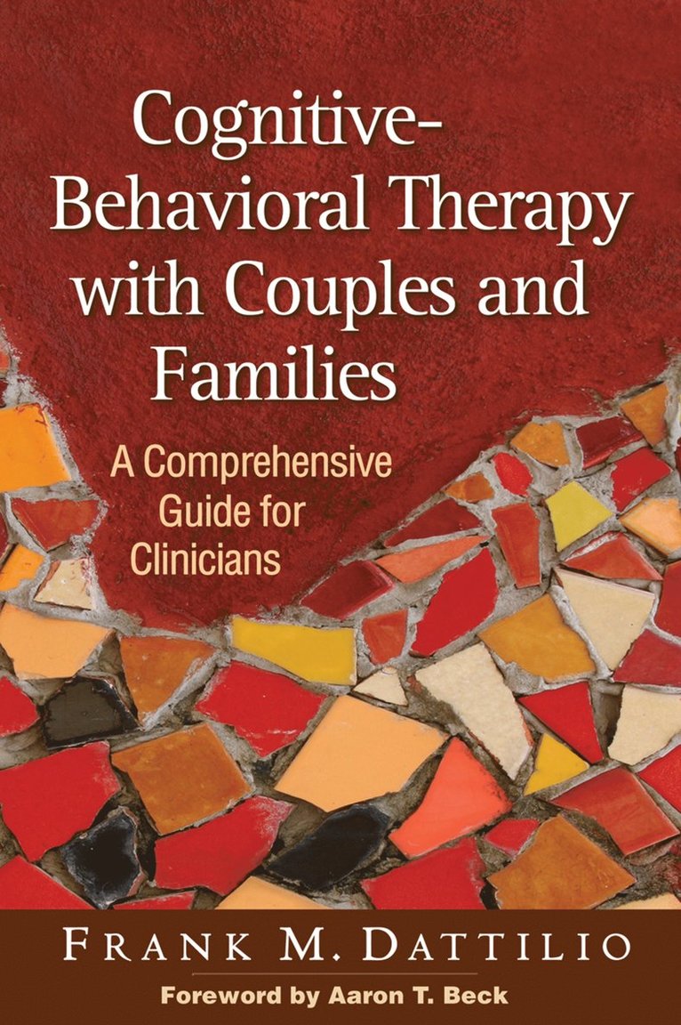 Frank M. Dattilio, Frank M Dattilio - Cognitive-Behavioral Therapy with Couples and Families, Häftad