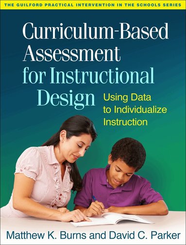 Matthew K. Burns, David C. Parker - Curriculum-Based Assessment for Instructional Design, Häftad