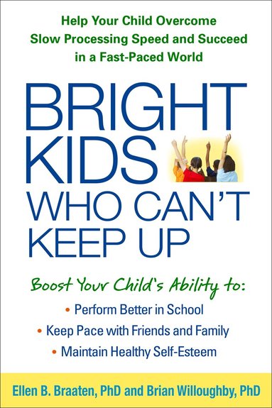 Ellen Braaten, Brian Willoughby - Bright Kids Who Can't Keep Up, Inbunden