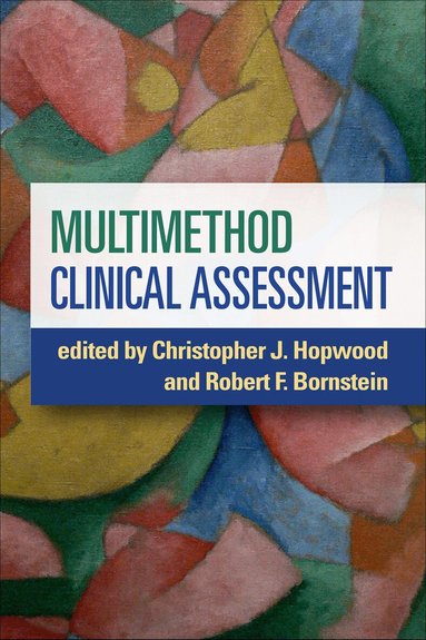 Christopher J. Hopwood, Robert F. Bornstein - Multimethod Clinical Assessment, Inbunden