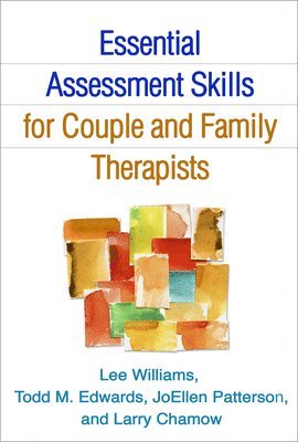 Essential Assessment Skills for Couple and Family Therapists 1