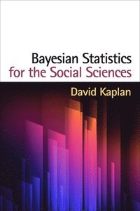 bokomslag Bayesian Statistics for the Social Sciences, First Edition