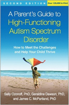 A Parent's Guide to High-Functioning Autism Spectrum Disorder, Second Edition 1