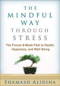 bokomslag The Mindful Way through Stress