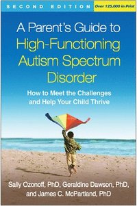 bokomslag A Parent's Guide to High-Functioning Autism Spectrum Disorder, Second Edition