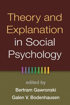 Theory and Explanation in Social Psychology 1
