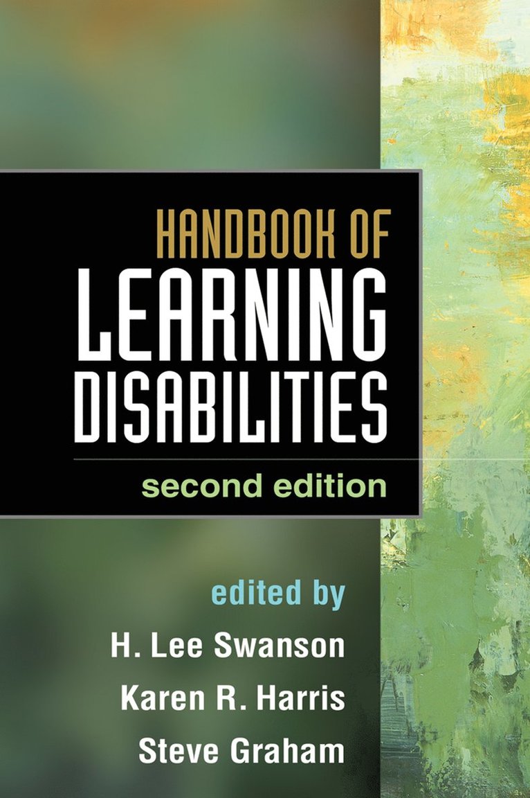 H. Lee Swanson, Karen R. Harris, Steve Graham, United States) Swanson, H. Lee (University of New Mexico, United States) Harris, Karen R. (Arizona State University, United States) Graham, Steve (Arizona State University, H Lee Swanson, Karen R Harris - Handbook of Learning Disabilities, Second Edition, Häftad