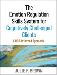 bokomslag Emotion Regulation Skills System for Cognitively Challenged Clients, First Edition