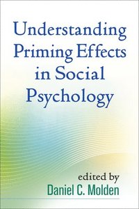 bokomslag Understanding Priming Effects in Social Psychology
