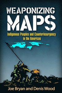 bokomslag Weaponizing Maps