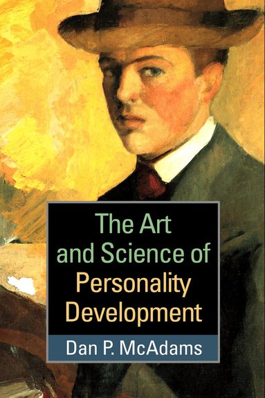 Dan P. McAdams - Art and Science of Personality Development, Inbunden