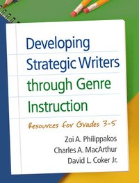 bokomslag Developing Strategic Writers through Genre Instruction