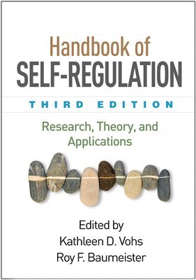 Handbook of Self-Regulation, Third Edition 1