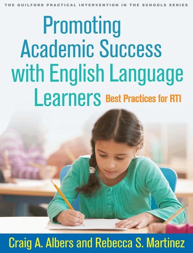 Craig A. Albers, Rebecca S. Martinez - Promoting Academic Success with English Language Learners, Häftad