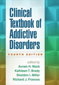 bokomslag Clinical Textbook of Addictive Disorders, Fourth Edition