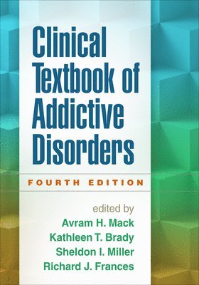 Clinical Textbook of Addictive Disorders, Fourth Edition 1