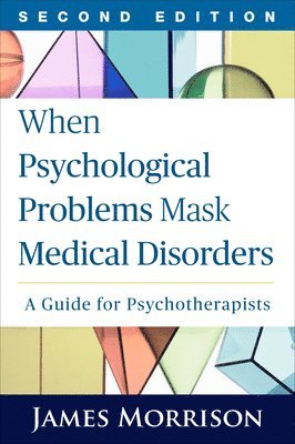 bokomslag When Psychological Problems Mask Medical Disorders, Second Edition