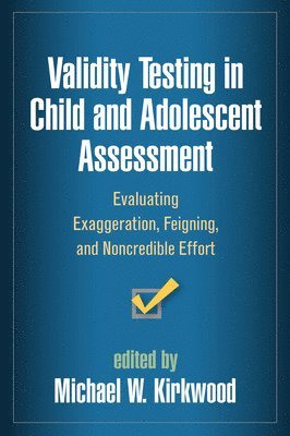 Validity Testing in Child and Adolescent Assessment 1