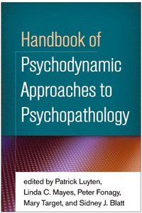bokomslag Handbook of Psychodynamic Approaches to Psychopathology
