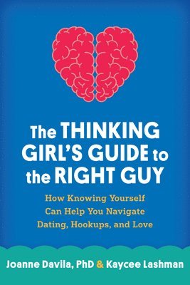 bokomslag The Thinking Girl's Guide to the Right Guy