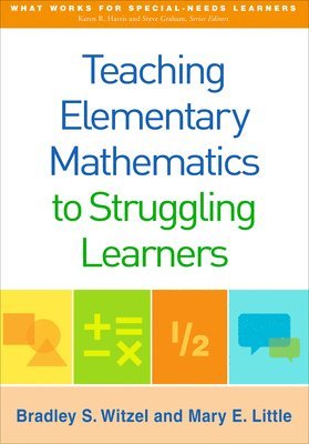 Teaching Elementary Mathematics to Struggling Learners 1