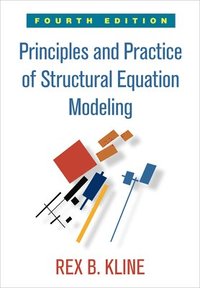 bokomslag Principles and Practice of Structural Equation Modeling, Fourth Edition
