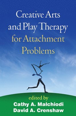 bokomslag Creative Arts and Play Therapy for Attachment Problems