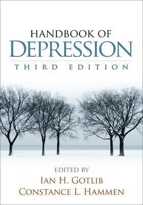 Ian H. Gotlib, Constance L. Hammen, United States) Gotlib, Ian H. (Stanford University, Ian H Gotlib, Constance L Hammen - Handbook of Depression, Third Edition, Häftad