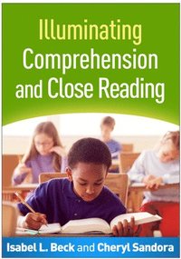 bokomslag Illuminating Comprehension and Close Reading