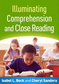 bokomslag Illuminating Comprehension and Close Reading