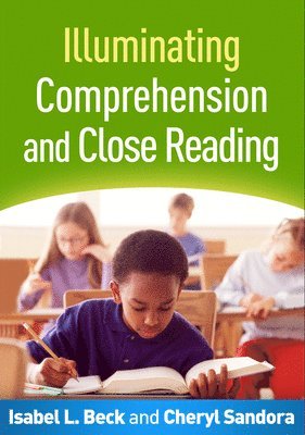 Illuminating Comprehension and Close Reading 1
