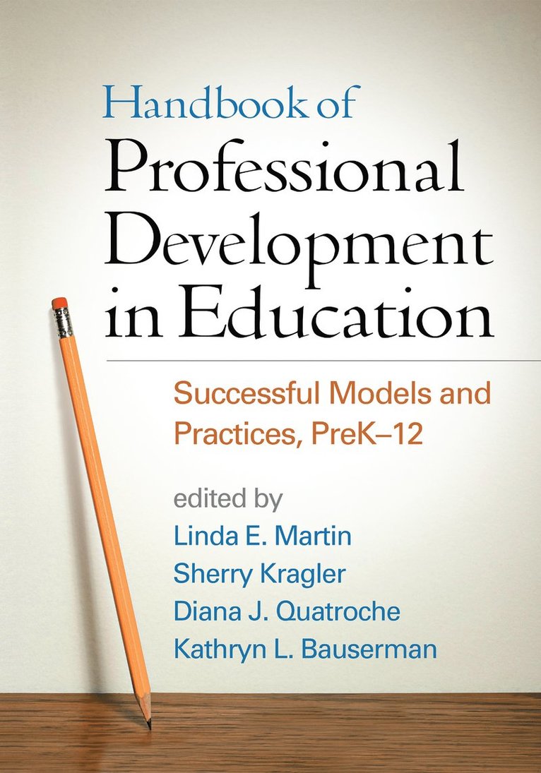 Linda E. Martin, Sherry Kragler, Diana J. Quatroche, Kathryn L. Bauserman, United States) Martin, Linda E. (Ball State University, United States) Kragler, Sherry (University of South Florida, United States) Quatroche, Diana J. (Indiana State University, United States) Bauserman, Kathryn L. (Indiana State University, Linda E Martin, Diana J Quatroche, Kathryn L Bauserman - Handbook of Professional Development in Education, Häftad