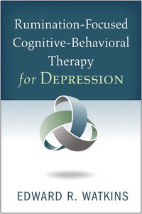 bokomslag Rumination-Focused Cognitive-Behavioral Therapy for Depression