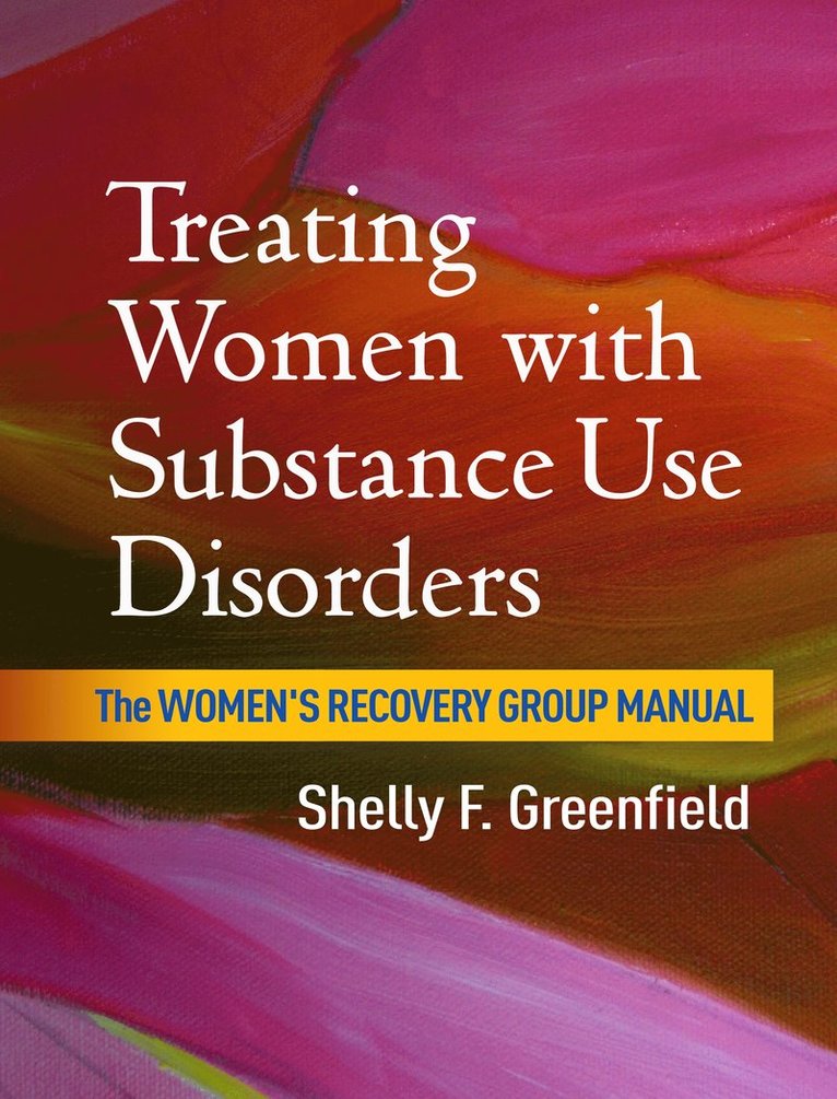 Shelly F. Greenfield, United States) Greenfield, Shelly F. (Harvard Medical School, Shelly F Greenfield - Treating Women with Substance Use Disorders, Häftad