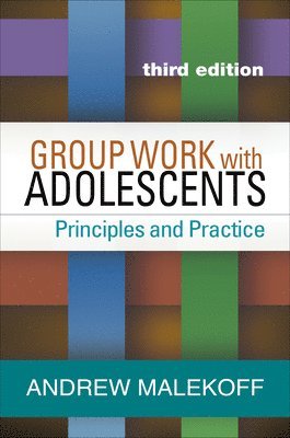 Group Work with Adolescents, Third Edition 1