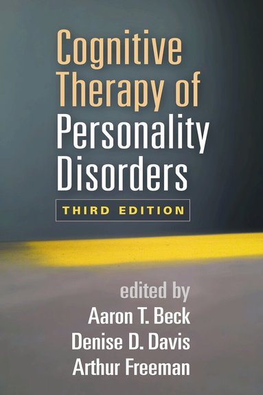 Aaron T. Beck, Denise D. Davis, Arthur Freeman - Cognitive Therapy of Personality Disorders, Third Edition, Häftad