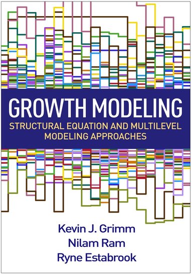 Kevin J. Grimm, Nilam Ram, Ryne Estabrook - Growth Modeling, Inbunden