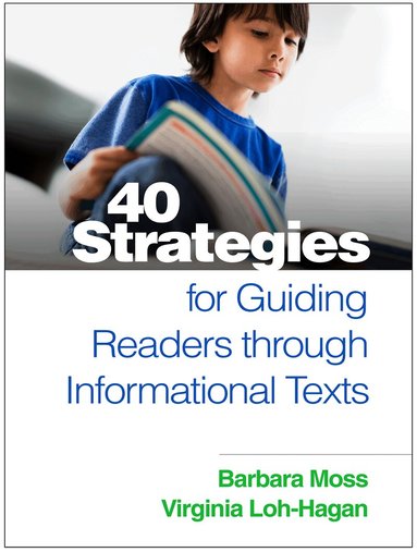 Barbara Moss, Virginia Loh-Hagan - 40 Strategies for Guiding Readers through Informational Texts, Häftad