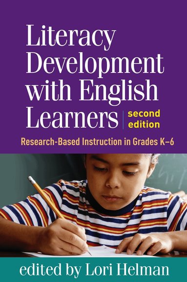 Lori Helman - Literacy Development with English Learners, Second Edition, Inbunden