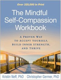bokomslag The Mindful Self-Compassion Workbook