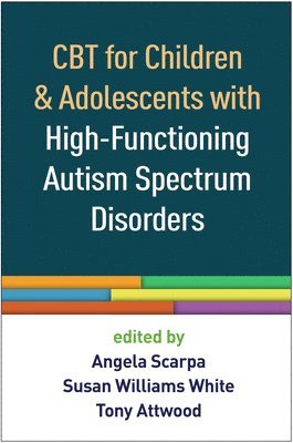 bokomslag CBT for Children and Adolescents with High-Functioning Autism Spectrum Disorders