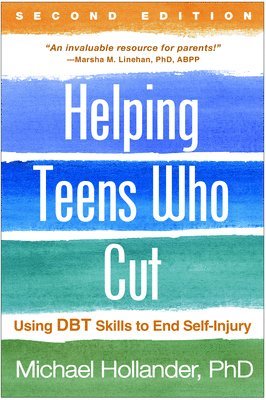 Helping Teens Who Cut, Second Edition 1