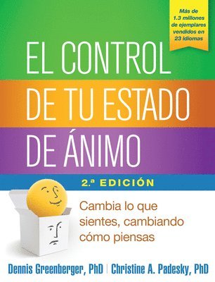 El Control de Tu Estado de Ánimo: Cambia Lo Que Sientes, Cambiando Cómo Piensas 1