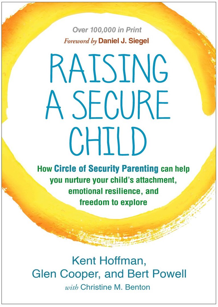 Kent Hoffman, Glen Cooper, Bert Powell - Raising a Secure Child, Inbunden