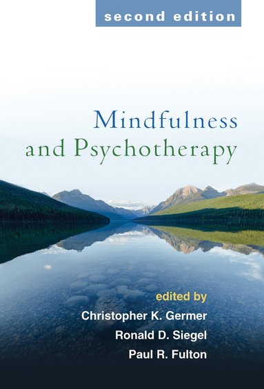 Christopher Germer, Ronald D. Siegel, Paul R. Fulton - Mindfulness and Psychotherapy, Second Edition, Häftad