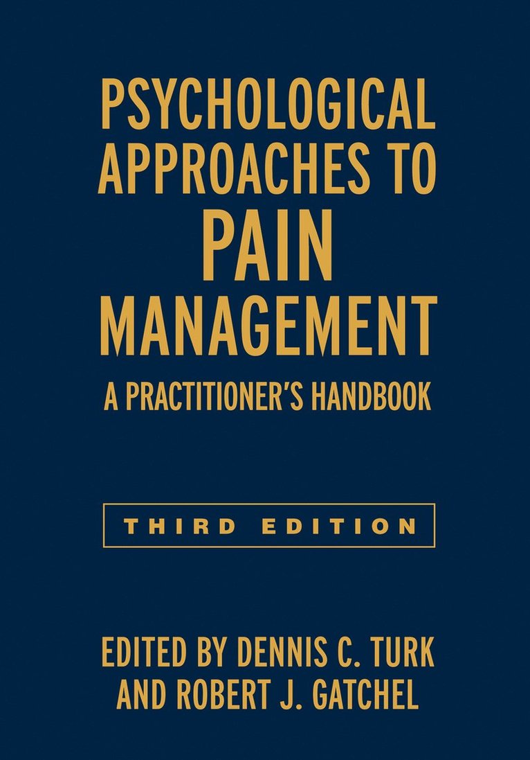 Psychological Approaches to Pain Management, Third Edition 1