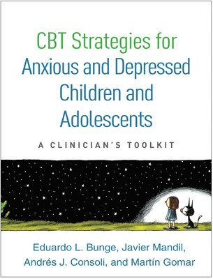 CBT Strategies for Anxious and Depressed Children and Adolescents 1