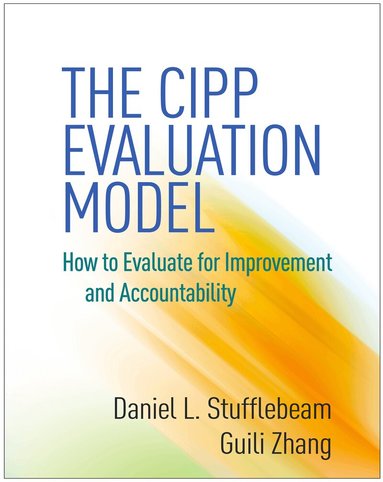 Daniel L. Stufflebeam, Guili Zhang - CIPP Evaluation Model, Häftad